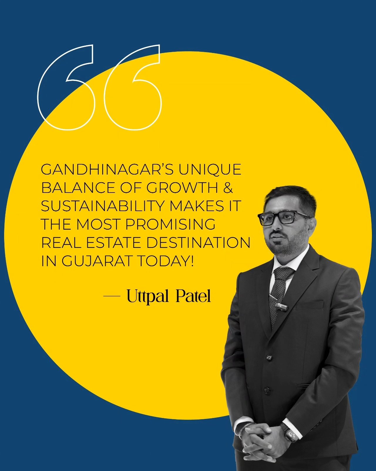 Uttpal Patel,  investment, gandhinagar, realestate, globalprojects, innovation, educacation, growth
